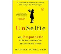 UnSelfie by Borba & Michele & Dr. Michele Borba, Michele Borba (Auteur)