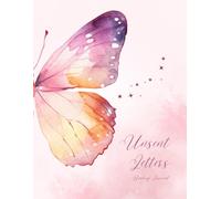 Unsent Letters: The Letters I Will Never Send Healing Journal