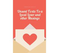 Unsent Texts To A Local Loser And Other Musings