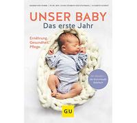 Unser Baby. Das erste Jahr: Ernährung - Gesundheit - Pflege