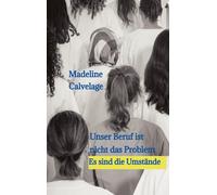 Unser Beruf Ist Nicht Das Problem. Es Sind Die Umstände