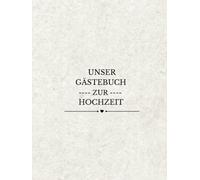 Unser Gästebuch zur Hochzeit - für 20 Gäste - mit Extra-Seiten für das Brautpaar & gemeinsame Erinnerungen für die Zukunft