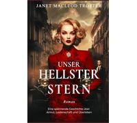 UNSER HELLSTER STERN: Eine packende Geschichte über Armut, Leidenschaft und den Kampf ums Überleben (Teil der Tyneside-Sagas)
