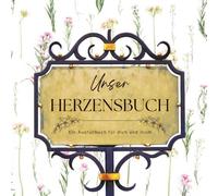 Unser Herzensbuch - Ein Ausfüllbuch für dich und mich | Florales Design: Freundschaftsbuch zum Ausfüllen - Liebevolles Geschenk für beste Freundin - ... Erinnerungsbuch Frauen, Geburtstagsgeschenk