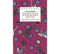 Unser Kopf ist rund, damit das Denken die Richtung wechseln kann