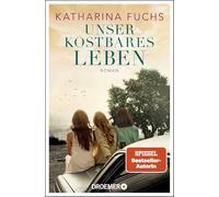 Unser kostbares Leben: Roman. Von der Bestseller-Autorin von "Zwei Handvoll Leben" | SPIEGEL Bestseller-Autorin