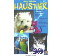 Unser liebstes Haustier - Der Ratgeber für ein.. [VHS]