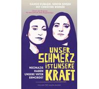 Unser Schmerz ist unsere Kraft Neonazis haben unsere Väter ermordet | Ein Buch, das uns die Augen öffnet: Jugendsachbuch ab 14 - Christine Werner - FISCHER Sauerländer - ebook (ePub) - Livre