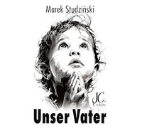 Unser Vater: Das Vaterunser