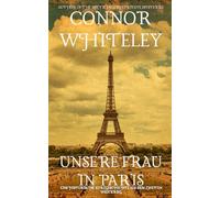 Unsere Frau in Paris: Eine historische Kurzgeschichte aus dem Zweiten Weltkrieg