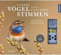 Unsere Vögel und ihre Stimmen: 100 heimische Arten kennenlernen mit dem Kosmos-Soundmodul