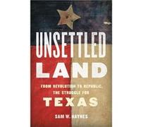 Unsettled Land by Sam W. Haynes Sam W. Haynes (Auteur)