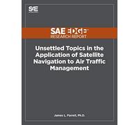 Unsettled Topics In The Application Of Satellite Navigation To Air Traffic Management