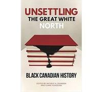 Unsettling the Great White North Unsettling the Great White North (Auteur)