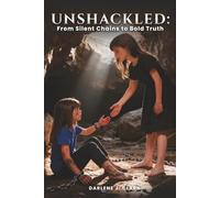 UNSHACKLED: FROM SILENT CHAINS TO BOLD TRUTH