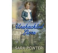 Unshackled Lives