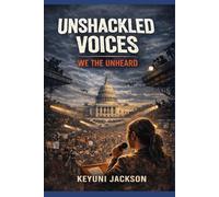 Unshackled Voices: We The Unheard