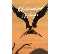 UNSHACKLED WINGS: Not All Betrayals Come From Enemies