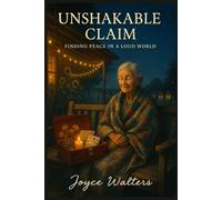 Unshakable Claim: Finding peace in a Loud World: A Memoir of Breathwork, Generational Healing, Radical Softness, and the Porch Swing That Became a Refuge for Thousands