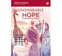 Unshakable Hope Children's Curriculum: God Always Keeps His Promises