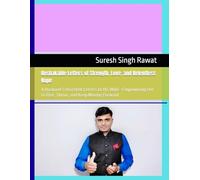 Unshakable Letters of Strength, Love, and Relentless Hope: A Husband’s Heartfelt Letters to His Wife-Empowering Her to Rise, Thrive, and Keep Moving Forward