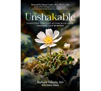 Unshakable: Parenting through Autism with Love, Courage, and Purpose