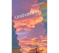 Unshakable: Rise Above Negativity to Heal and Empower Your Life