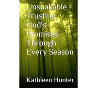 Unshakable: Trusting God's Promises Through Every Season