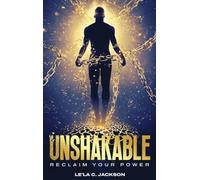 Unshakable: Unshakable Reclaim Your Power, Heal Your Soul, And Step Into Next-Level Peace