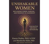 Unshakable Women: Reclaiming Power, Purpose, and Presence in Leadership