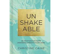 Unshakeable: 365 Devotions for Finding Unwavering Strength in God’s Word (A 365-Day Devotional) - The Perfect Christian New Year's Resolution Gift for Women