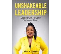 Unshakeable Leadership: Leading with Power in Turbulent Times