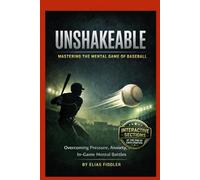 Unshakeable- Mastering The Mental Game Of Baseball: The interactive book that helps you or your kid build a real routine and get over the mental ... baseball. From Yips to performance anxiety.