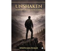 Unshaken: 31 Days of Hope for Young Leaders