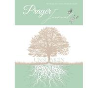Unshaken Prayer Journal: Devotional For Men and Boys, Quiet Time With God, Building Endurance and Fervency in Prayer, Daily Prayer and Journaling