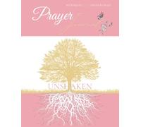 Unshaken Prayer Journal: Devotional for Women and Girls, Quiet Time With God, Building Endurance and Fervency in Prayer, Daily Prayer and Journaling