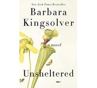 Unsheltered: A Novel