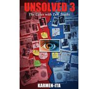 UNSOLVED 3: The Cases with Two Truths
