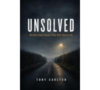 Unsolved: British Cold Cases That Still Haunt Us