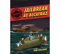 Unsolved Case Files: Jailbreak At Alcatraz