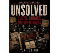 Unsolved: Cults, Crimes, and Conspiracies: True Crime Trivia for Curious Minds