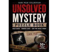 Unsolved Mystery Puzzle Book: Cold Case files, Hidden clues, Can you solve them?