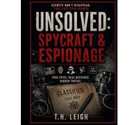 Unsolved: Spycraft & Espionage: True Crime Trivia for Curious Minds