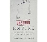 Unsound Empire - Catherine L. Evans - Yale University Press - Livre en Anglais - Hardback Catherine L. EvansCatherine L. Evans (Auteur)
