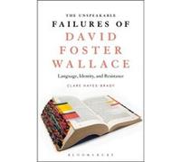 Unspeakable Failures Of David Foster Wal Clare Hayes - Brady, (Auteur)