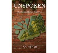 Unspoken: A Tearjerker Romance About Secrets, Survival, and Love After Trauma