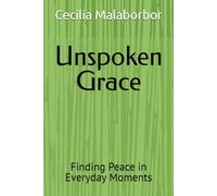 Unspoken Grace: Finding Peace in Everyday Moments