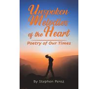 Unspoken Melodies Of The Heart