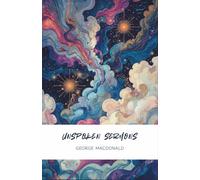 Unspoken Sermons: The Complete and Unabridged Series (Series I, II and III)