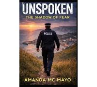 Unspoken, the Shadow of Fear